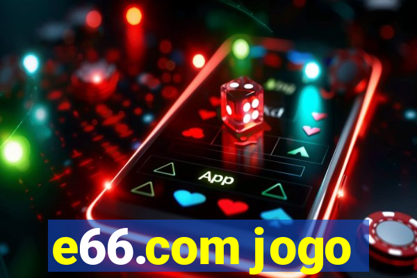 e66.com jogo